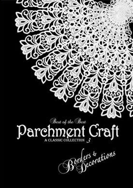 Best of the Best Parchment Craft A Classic Collection 3 Book (Borders & Decorations)